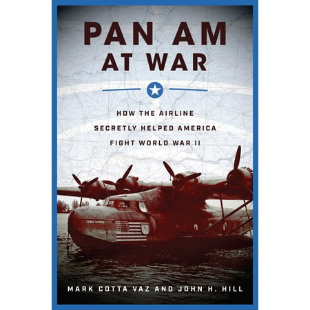 - Pan Am at War : How the Airline Secretly Helped America Fight World War II