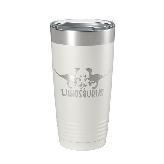 Winosaurus Tumbler Travel Mug Wine Dinosaur Funny Gift Insulated Laser Engraved Coffee Cup 20 oz White