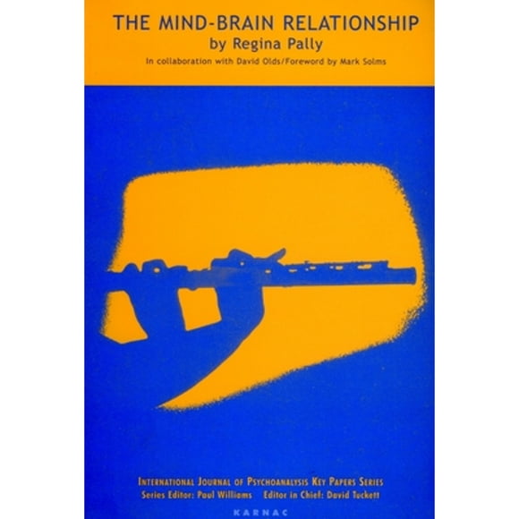 Pre-Owned The Mind-Brain Relationship (Paperback 9781892746689) by Regina Pally