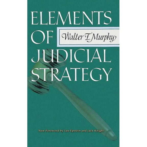 Elements of Judicial Strategy (Hardcover)