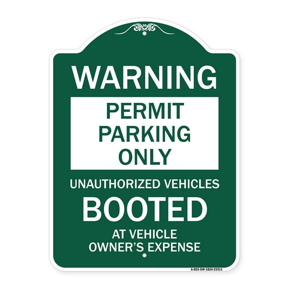 SignMission A-DES-GW-1824-23311 18 x 24 in. Designer Series Sign - Permit Parking Only Unauthorized Vehicles Booted At Vehicle Owners Expense, Green & White