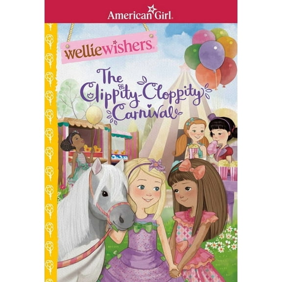American Girl(r) Welliewishers(tm) The Clippity-Cloppity Carnival, (Paperback)