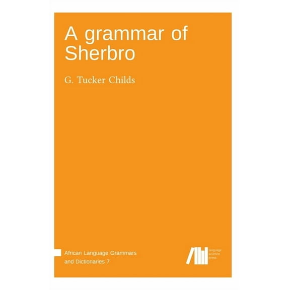 A grammar of Sherbro, (Hardcover)