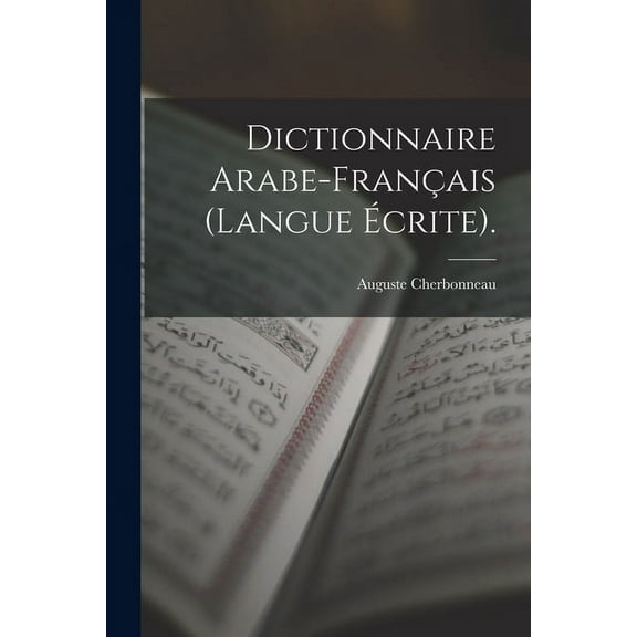 Dictionnaire Arabe-Français (Langue Écrite). (Paperback)