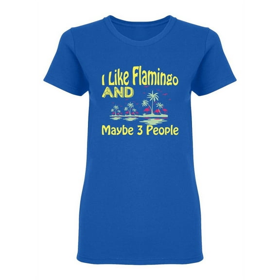 I Like Flamingo Shaped T-Shirt Women -Image by Shutterstock, Female Medium