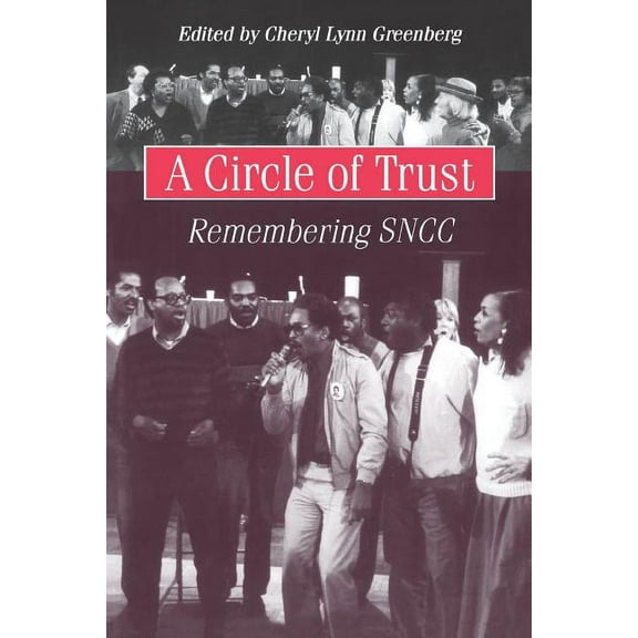 Historical Perspectives on Business A Circle of Trust: Remembering SNCC, (Paperback)