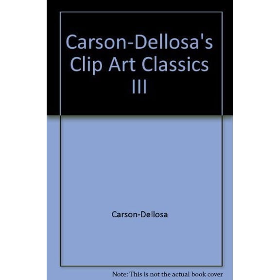 Pre-Owned Carson-Dellosa S Clip Art Classics I (Paperback) 0887244599 9780887244599