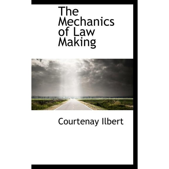 The Mechanics of Law Making (Hardcover)