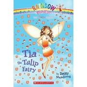 Pre-Owned Petal Fairies #1: Tia the Tulip Fairy: A Rainbow Magic Book (Paperback 9780545070904) by Daisy Meadows
