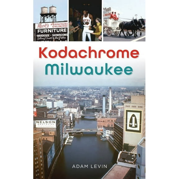 Kodachrome Milwaukee (Hardcover)