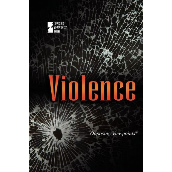 Opposing Viewpoints Violence, (Paperback)