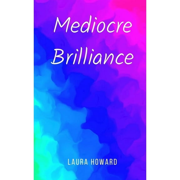 Mediocre Brilliance, (Paperback)