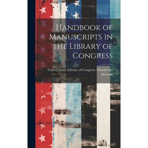 Handbook of Manuscripts in the Library of Congress (Hardcover)