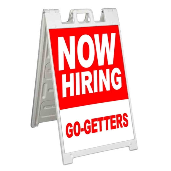 Now Hiring Go Getters (24" X 36") Standard A-Frame Signicade, Includes Decal Applied To Stand
