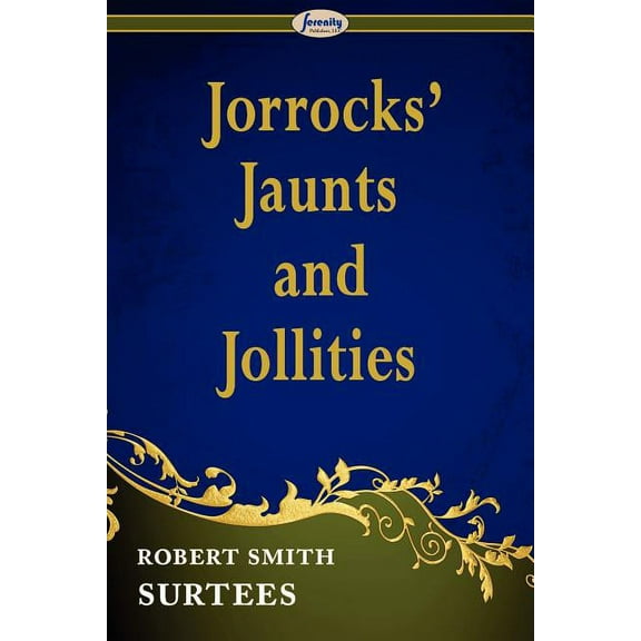 Jorrocks' Jaunts and Jollities, (Paperback)