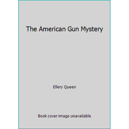 Pre-Owned The American Gun Mystery (Unknown) 0345253345 9780345253347