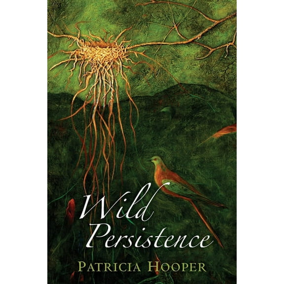 Wild Persistence: Poems, (Paperback)