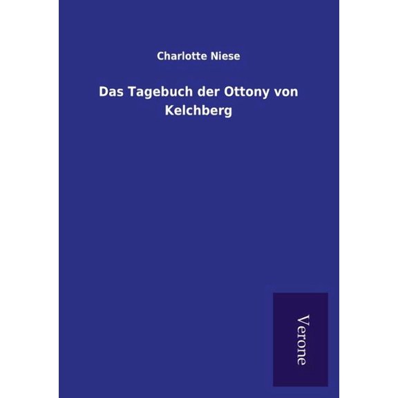 Tagebuch Der Ottony Von Kelchberg