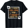 thumbnail image 2 of 100% Cotton Unisex Motivation Quote If It Doesnt Challenge You Inspirational T-Shirt, 2 of 5