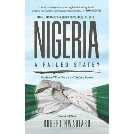 Nigeria A Failed State Profound Treatise On A Crippled