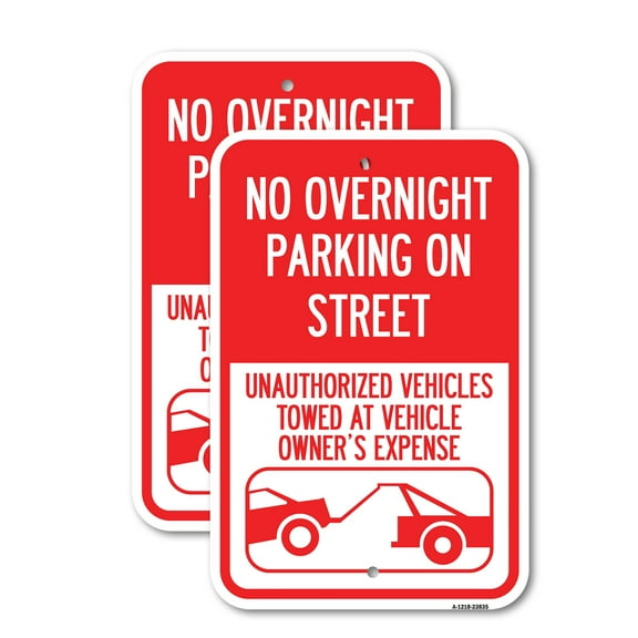 (2 Pack) No Overnight Parking on Street Unauthorized Vehicles Towed at Vehicle Owner's Expense (With Car Tow Graphic) | 18" X 24" Heavy-Gauge Aluminum Sign | Rust Free Aluminum, Weather