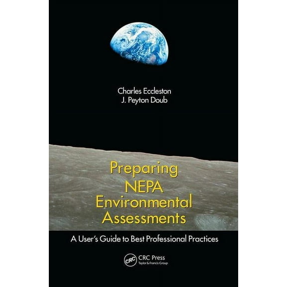 Preparing Nepa Environmental Assessments: A User's Guide to Best Professional Practices, (Paperback)