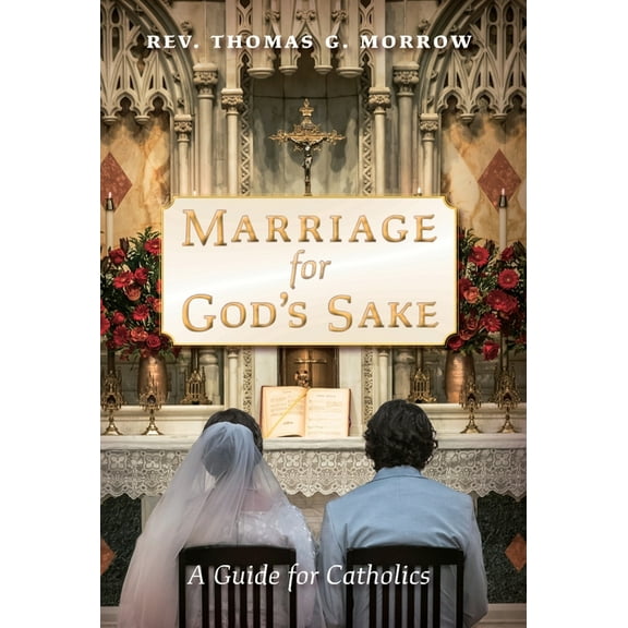 Marriage for God's Sake: A Guide for Catholics, (Hardcover)