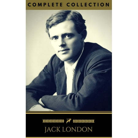 Jack London: The Collection (Golden Deer Classics) [INCLUDED NOVELS AND SHORT STORIES] -