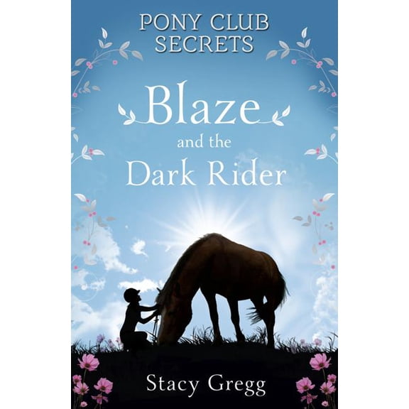 Pony Club Secrets Blaze and the Dark Rider, Book 2, (Paperback)