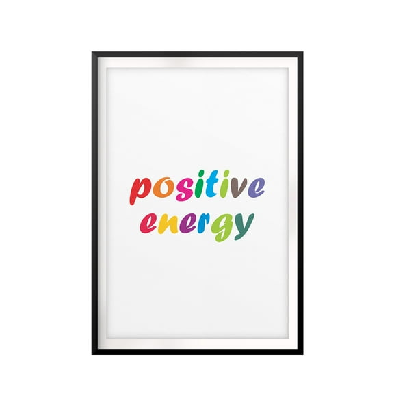 Positive Energy 11 x 14 UNFRAMED Print Inspirational Wall Art