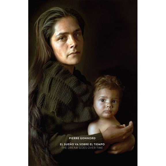 Pierre Gonnord: The Dream Goes Over Time, (Paperback)