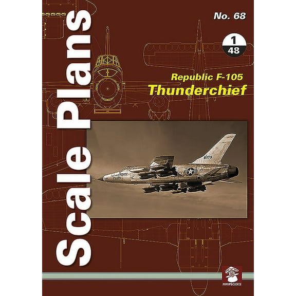 Republic F-105 Thunderchief: 1/48 Scale (Paperback) by Dariusz Karnas