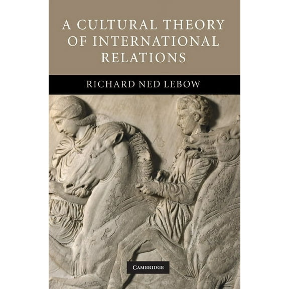 A Cultural Theory of International Relations, (Paperback)