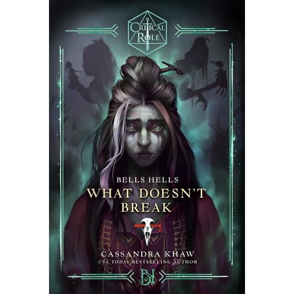 Critical Role Critical Role: Bells Hells--What Doesn't Break, (Paperback)