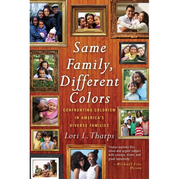 Pre-Owned Same Family, Different Colors: Confronting Colorism in America's Diverse Families (Paperback) 0807071080 9780807071083