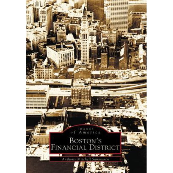 Pre-Owned Boston's Financial District (Paperback) 0738511250 9780738511252