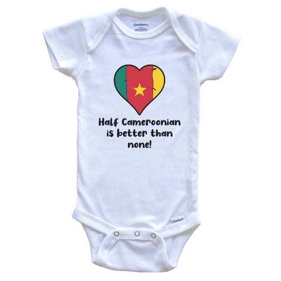 Half Cameroonian Is Better Than None Cameroon Flag Heart Baby Bodysuit