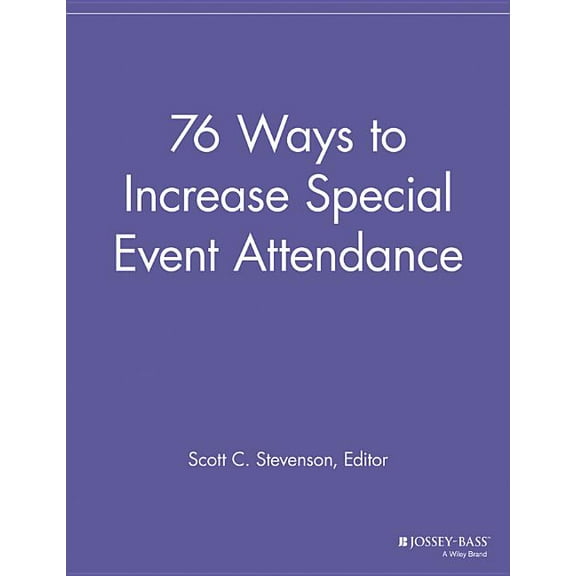 Special Events Galore: 76 Ways to Increase Special Event Attendance (Paperback)