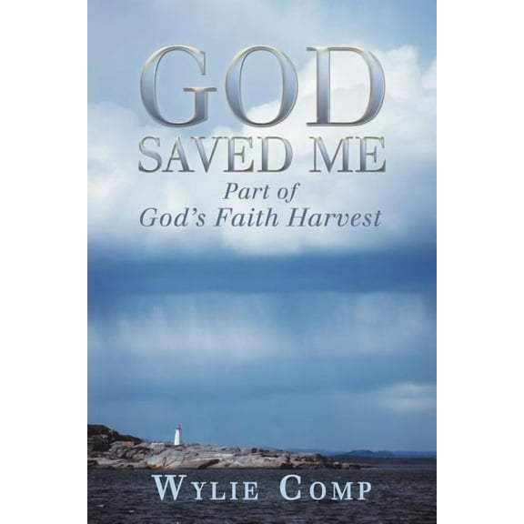 God Saved Me: Part of God's Faith Harvest, (Paperback)
