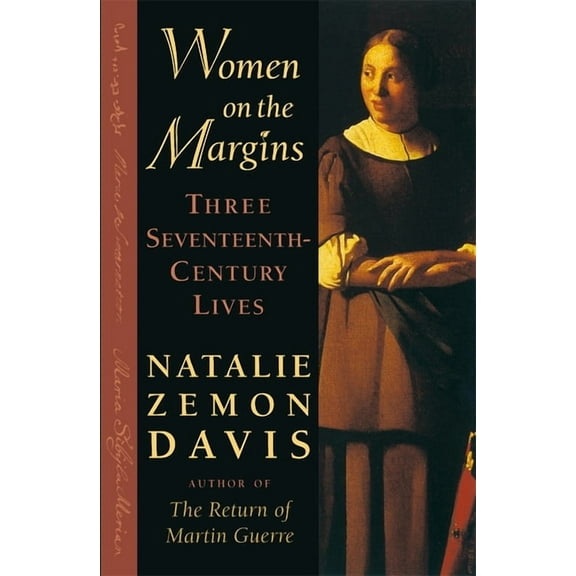 Women on the Margins: Three Seventeenth-Century Lives, (Paperback)