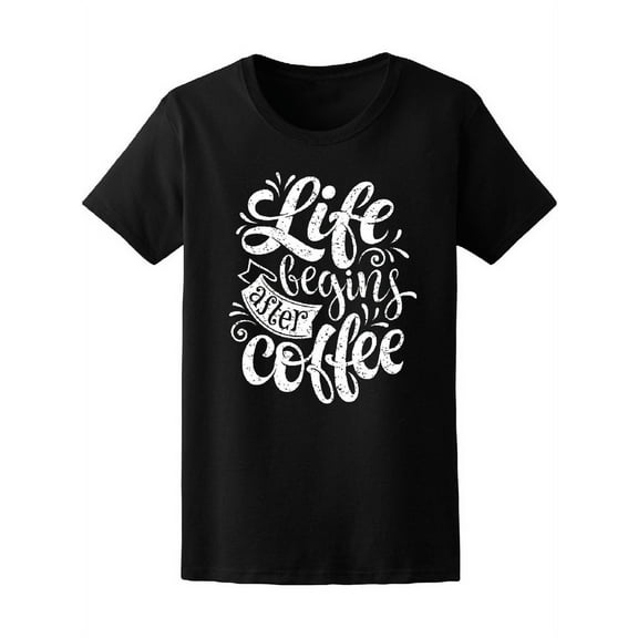Vintage Life Begins After Coffee T-Shirt Women -Image by Shutterstock, Female Small