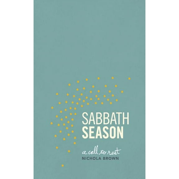 Sabbath Season : A Call to Rest (Paperback)