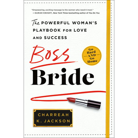 Boss Bride : The Powerful Woman's Playbook for Love and