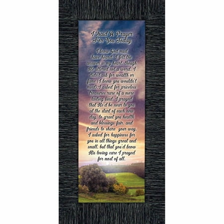 I Said A Prayer For You Today, Christian Framed Poem to Encourage and Comfort Family or Friends, 6x12 (Best Friend Wedding Day Poem)