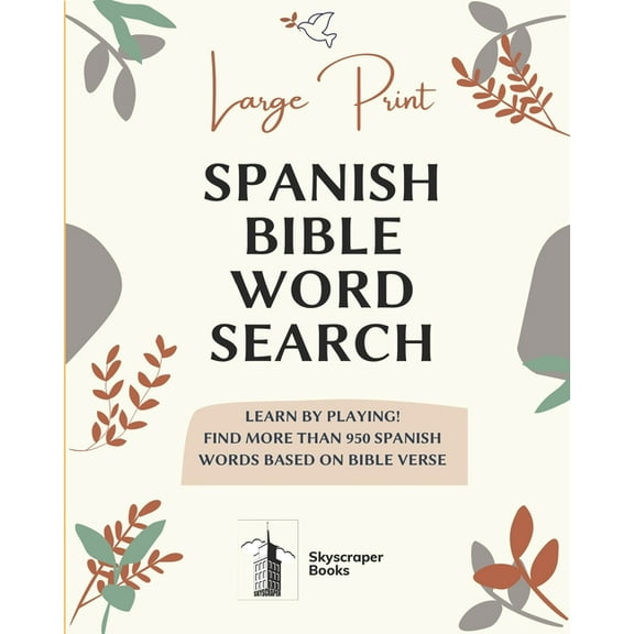Large Print Spanish Bible Word Search: Learn by playing! Find more than 950 Spanish Words Based on Bible Verse: Bible ve, (Paperback)