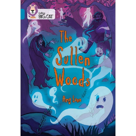 Collins Big Cat The Sullen Woods: Band 13/Topaz, (Paperback)