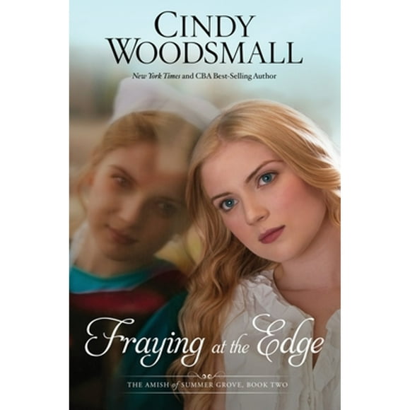Pre-Owned Fraying at the Edge (Paperback 9781601427014) by Cindy Woodsmall