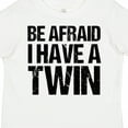 thumbnail image 4 of Inktastic Be Afraid I Have a Twin Boys or Girls Toddler T-Shirt, 4 of 5