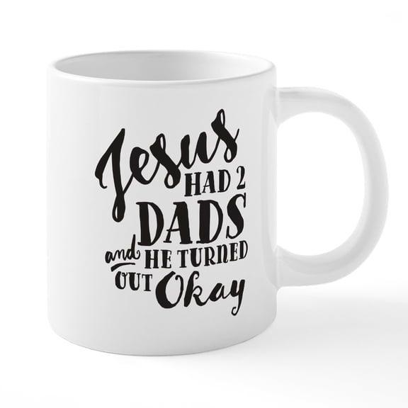 CafePress - Jesus Had 2 Dads - 20 Oz White Ceramic Mega Mug