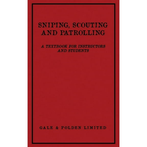 Sniping, Scouting and Patrolling, (Paperback)